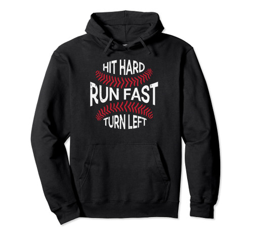 Hit Hard Run Fast Turn Left Funny Baseball Player Men Boys Pullover Hoodie