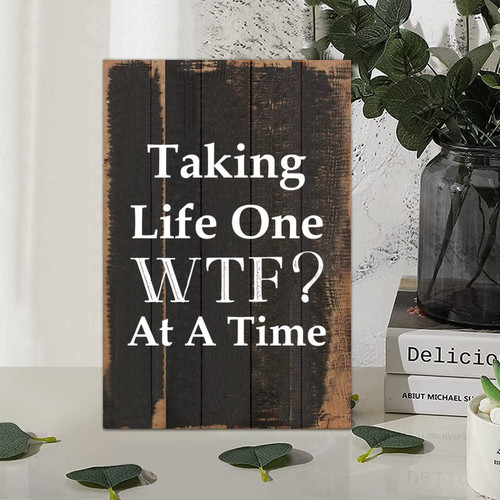 Country Rustic Style 8x12in Wood Pallet Inspirational Phrase Taking Life One Wtf at a Time Wooden Wall Art Plaque for Porch Garden Yard Living Room Farmhouse Kitchen Coffee Bar Laundry Room Decor