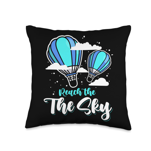 Balloonist & Hot Air Balloon Lover Gifts Hot Air Fly Ballooning Lover | Reach for The Sky Throw Pillow, 16x16, Multicolor