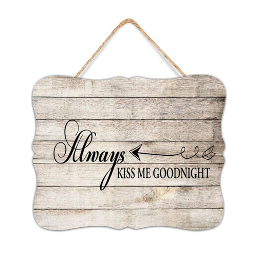 Always Kiss Me Goodnight Wood Signs Rustic Laundry Wall Decoration Wood Plaque Decorative Wood Sign for Bedroom Bathroom 8x10 Inch Always Kiss Me Goodnight Wood Signs Rustic Laundry Wall Decoration Wood Plaque Decorative Wood Sign for Bedroom Bathroom 8x10 Inch