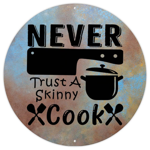 Motivational Quotes Religious Metal Wall Plaque Never Trust A Cook Vintage Metal Sign Poster Round Plaque Wall Art Metal Tin Sign for Front Porch Laundry Room 12x12in