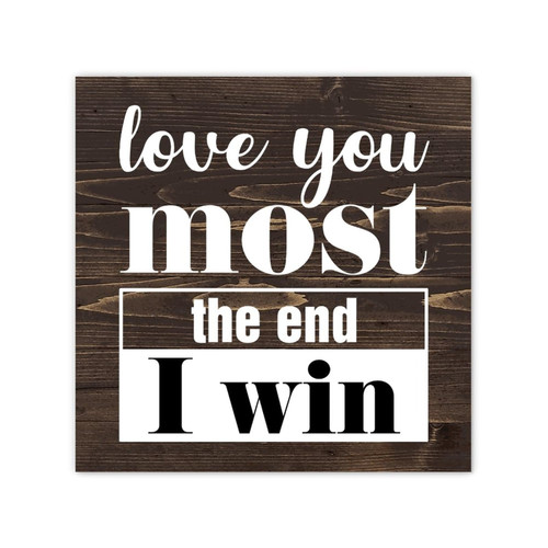Love You Most, The End, I Win Canvas Posters Wall Art for Classroom Decor Motivational Canvas Wall Art Quotes for Laundry Home Home Decor 12x12 Inch