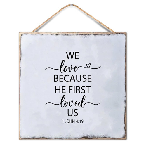 Vintage Rustic Chic Style Wood Sign Bible Verse We Love Because He First Loved Us Wooden Wall Hanging Art Plaque for Porch Garden Yard Living Room Farmhouse Kitchen Laundry Room Decor 12x12inch Vintage Rustic Chic Style Wood Sign Bible Verse We Love Because He First Loved Us Wooden Wall Hanging Art Plaque for Porch Garden Yard Living Room Farmhouse Kitchen Laundry Room Decor 12x12inch