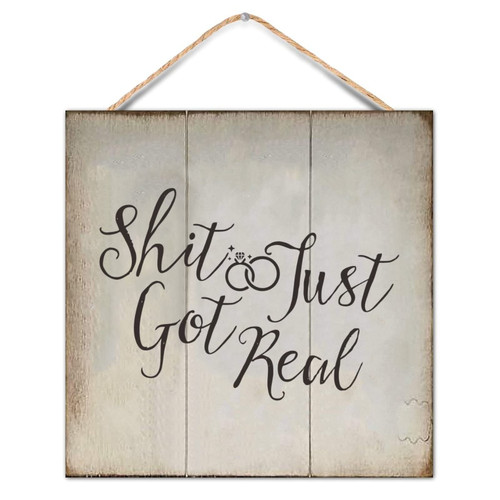 Vintage Style Wood Sign Phrase Shit Just Got Real Wall Hanging Art Wooden Plaque for Porch Living Room Garden Yard Kitchen Farmhouse Coffee Bar Laundry Room Decor 12x12in Vintage Style Wood Sign Phrase Shit Just Got Real Wall Hanging Art Wooden Plaque for Porch Living Room Garden Yard Kitchen Farmhouse Coffee Bar Laundry Room Decor 12x12in