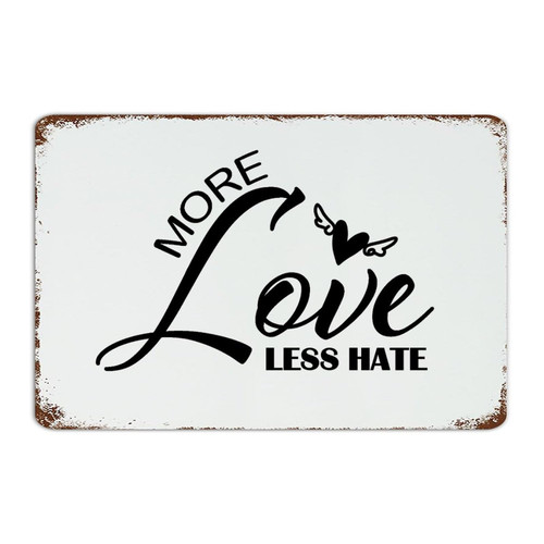 Autravelco Country Metal Sign More Love Less Hate Wall Decor Tin Signs for Living Room Entryway Terrace LGBTQ Gifts Men Women Art Poster Gift for Kitchen 12x18 Inch