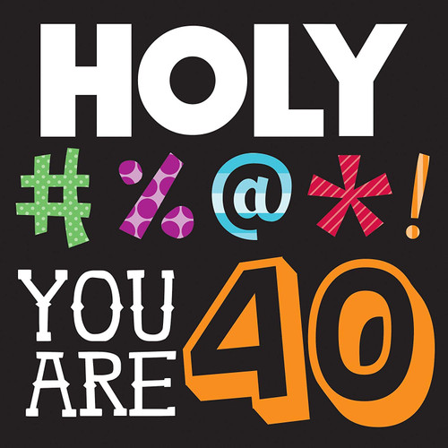 Holy Bleep You're 40 3-Ply Lunch Napkins 16 Per Pack