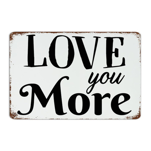 Autravelco Love You More Aluminum Metal Sign Country Office Living Room Office Home Decor Garage Signs Metal Sign for Terrace 12x18 Inch