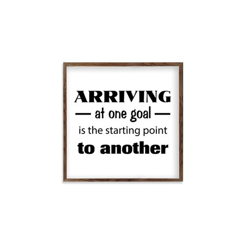 Wooden Sign Motivational Wall Art Rustic Arriving at One Goal Is Starting Point to Another Signs Decorative For Living Room Bedroom Kitchen Dining Laundry Wood Plaque Above Bed Decor 12x12