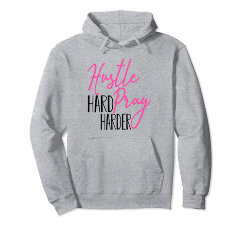 Hustle Hard Pray Harder Pullover Hoodie