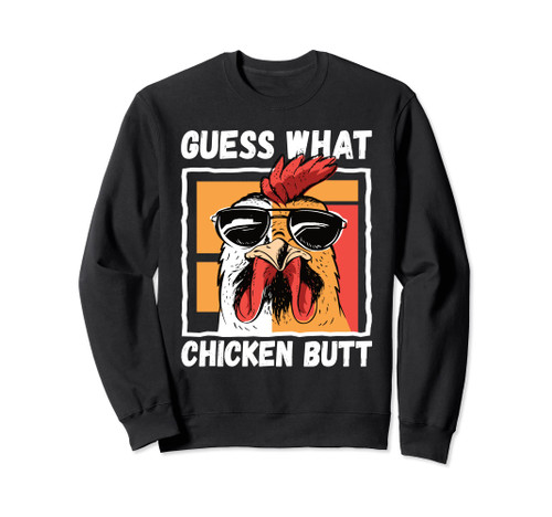 Chicken Meme Design | Guess What Chicken Butt Sweatshirt Chicken Meme Design | Guess What Chicken Butt Sweatshirt