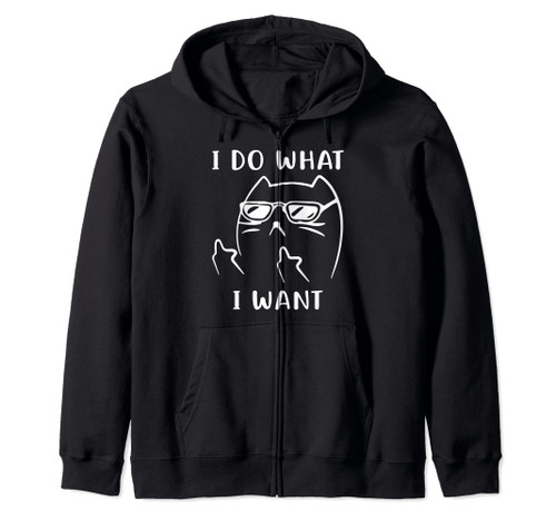 funny cat I do what I want with my cat funny gift Zip Hoodie