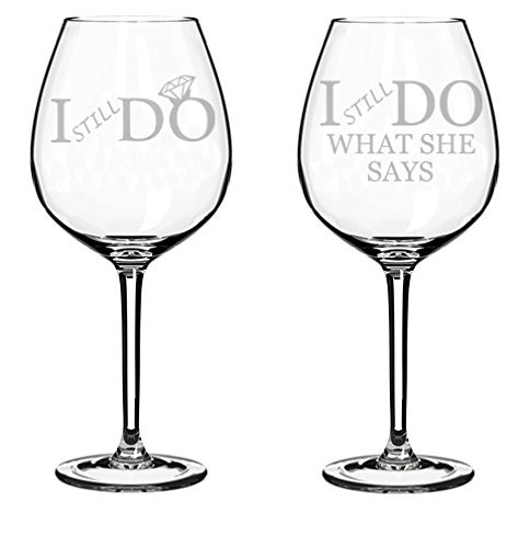 Set of 2 Wine Glasses Funny Anniversary Vow Renewal I STILL Do What She Says (20 oz Jumbo)