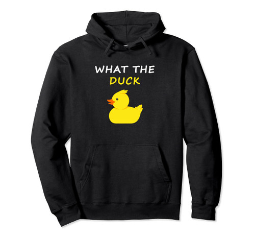 What The Duck Funny Duck Saying Pullover Hoodie What The Duck Funny Duck Saying Pullover Hoodie