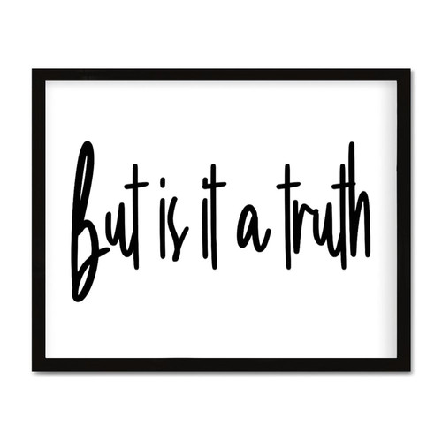 But Is It A Truth Framed Wall Art Sign Artwork Decoration Rustic Christian Art Catholic Gifts Signs Cute Wood Sign for Laundry Living Room Porch 16x20in