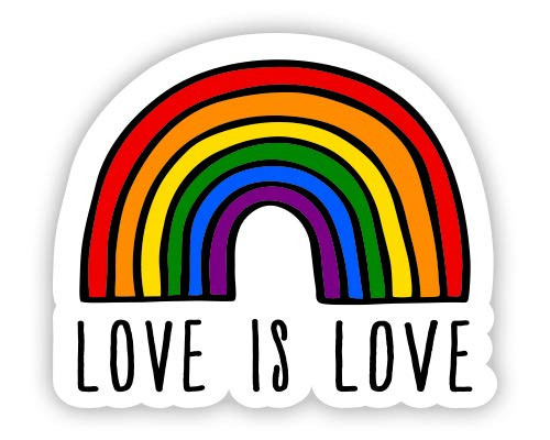 Love is Love Rainbow - 5" Vinyl Sticker - for Car Laptop I-Pad - Waterproof Decal