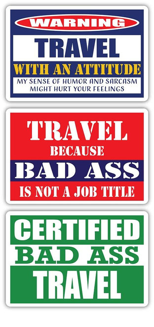 (x3) Certified Bad Ass Travel with an Attitude Stickers | Funny Occupation Job Career Gift Idea | 3M Vinyl Sticker Decals for laptops, Hard Hats, Windows