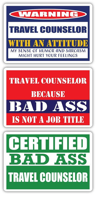 (x3) Certified Bad Ass Travel Counselor with an Attitude Stickers | Funny Occupation Job Career Gift Idea | 3M Vinyl Sticker Decals for laptops, Hard Hats, Windows