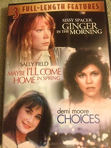 Triple Feature: Ginger in the Morning/maybe I'll Come Home in the Spring/choices
