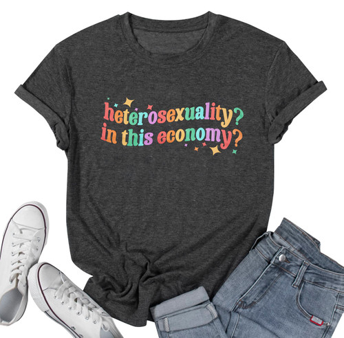 LGBT Pride Shirt Heterosexuality in This Economy Shirts Gay Rainbow Tshirt Lesbian Rainbow Gift Equality Graphic Tee Top