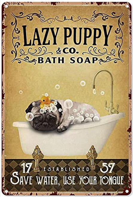 Funny Animal Pug Metal Sign Lazy Puppy Bath Soap Save Water Use Your Tongue Art Poster Plaque Tin Sign Wall Decor Home Bathroom Garage Man Cave Bar 8x12 Inch Funny Animal Pug Metal Sign Lazy Puppy Bath Soap Save Water Use Your Tongue Art Poster Plaque Tin Sign Wall Decor Home Bathroom Garage Man Cave Bar 8x12 Inch