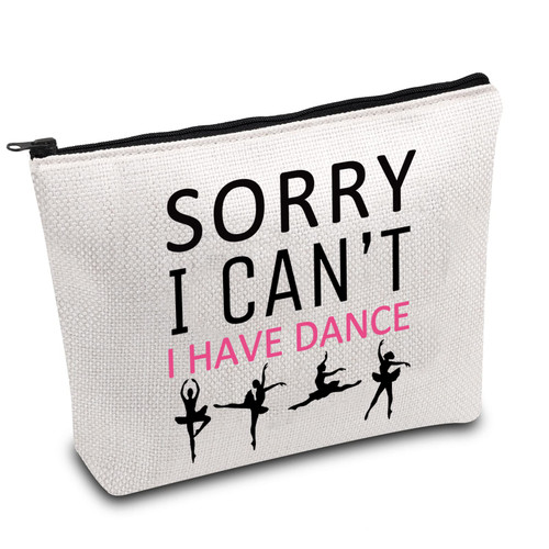BDPWSS Dancer Cosmetic Bag Dance Lover Gift Dance Team Gift Dance Recitals Gift Sorry i Can't i Have Dance Funny Dancing Gift (I Have Dance)
