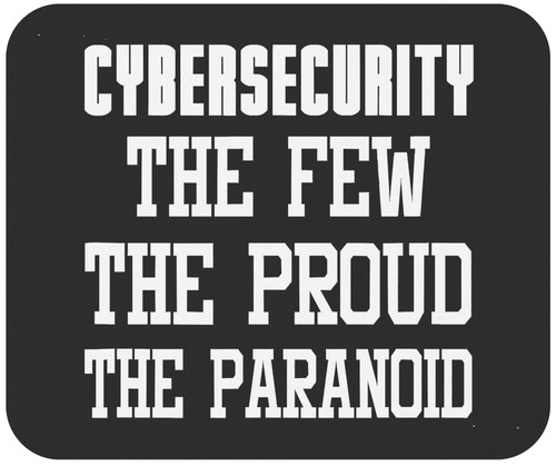 Funny Mousepad Joke Gag Gift - Cybersecurity The Few The Proud The Paranoid Funny Office Canvas 9Inch Mouse Mat Mouse Pad