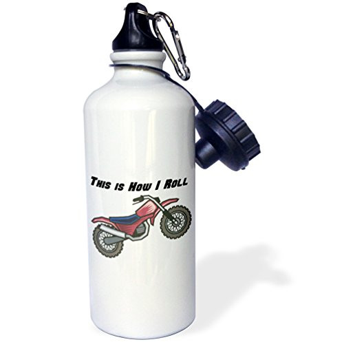 3dRose wb_102603_1 This is How I Roll Dirt Bike Design Sports Water Bottle, 21 oz, White