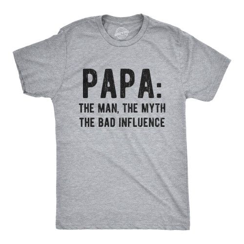 Mens Papa The Man The Myth The Bad Influence Tshirt Funny Fathers Day Grandpa Graphic Tee Funny Mens Shirts for Dad with Dad Joke Light Grey - XXL