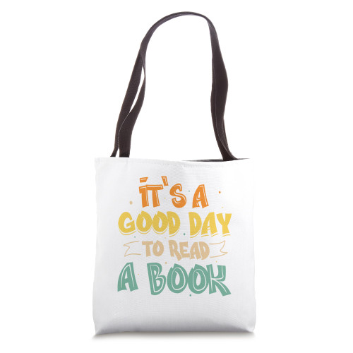 IT'S A GOOD DAY TO READ A BOOK Tote Bag
