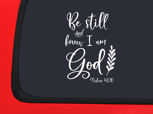Car Sticker Be Still and Know I Am God Psalms Faith Religious Car Window Decal Sticker White 7 Inch