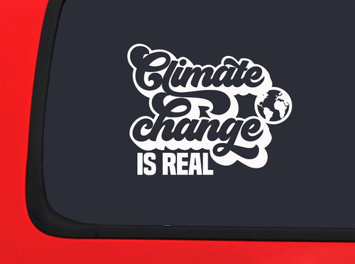 Car Sticker Climate Change is Real Disco Earth Nature Care Weather Car Window Decal Sticker White 7 Inch