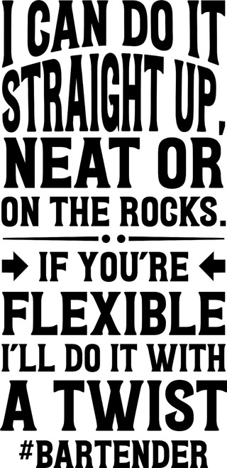 Car Sticker I Can Do It Straight Up Ill Do It with A Twist Bartender Funny Car Window Decal Sticker White 7 Inch
