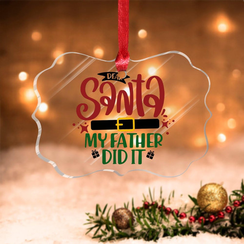 Swavecat Dear Santa My Father Did It Tree Decoration Ornament Holiday Xmas Gift Christmas Acrylic Ornament Family Santa Belt Christmas Hanging Decor for Xmas Tree Decor