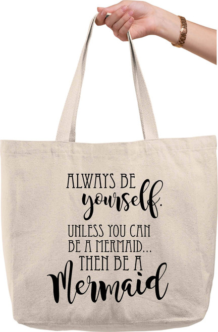 Always be yourself unless you can be a mermaid funny mythical Natural Canvas Tote Bag funny gift