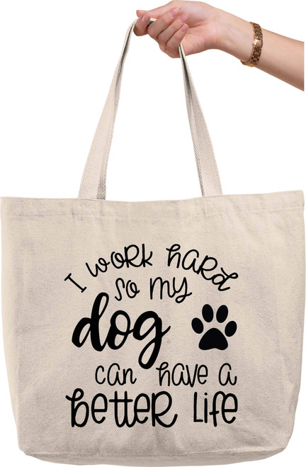 I work hard so my dog can have a better life paw print animals Natural Canvas Tote Bag funny gift