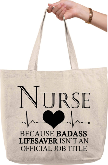 Nurse Because Badass Lifesaver Isn't An Official Job Funny Work Natural Canvas Tote Bag funny gift