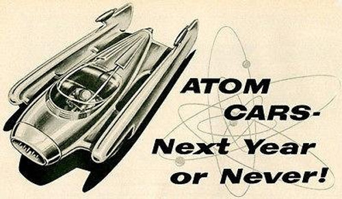1956 Atom Cars "Next Year Or Never!" Promotional Advertising Poster 1956 Atom Cars "Next Year Or Never!" Promotional Advertising Poster