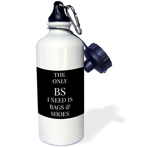 3dRose BS I Need is Bags and Shoes White Letters on Black Background-Sports Water Bottle, 21oz (wb_201903_1), 21 oz Multicolor 3dRose BS I Need is Bags and Shoes White Letters on Black Background-Sports Water Bottle, 21oz (wb_201903_1), 21 oz Multicolor