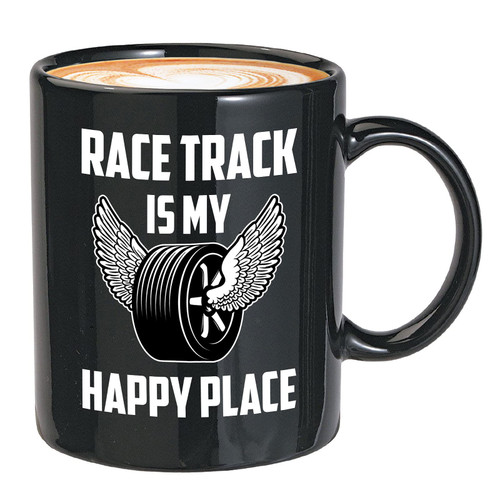 Bubble Hugs Racer Coffee Mug 11oz Black - Race Track Is My Happy Place - Competition Car Racing Drag Race Dirt Track Circuit