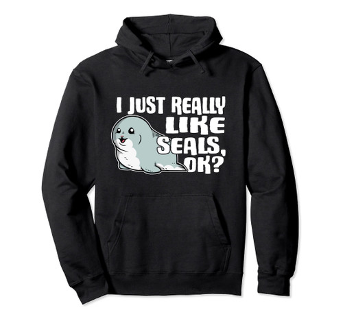 I Just Really Like Seals Ok Cute Seal Costume Pullover Hoodie I Just Really Like Seals Ok Cute Seal Costume Pullover Hoodie