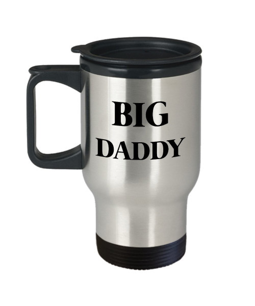 Big Daddy Travel Mug - Big Daddy - Best Gift For Dad