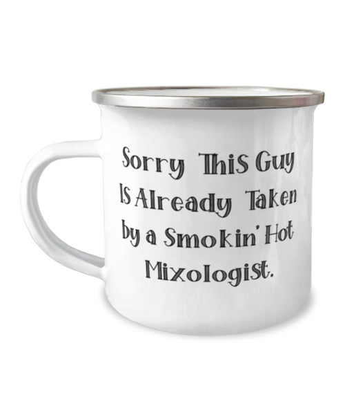 Surprise Mixologist Gifts, Sorry This Guy Is Already Taken by a', Birthday Gifts, 12oz Camper Mug For Mixologist from Coworkers, Alcoholic gifts, Unique gifts for mixologists, Fun bar tools, Bar