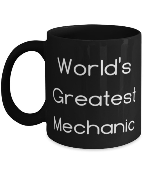World's Greatest Mechanic 11oz 15oz Mug, Mechanic Cup, Beautiful Gifts For Mechanic from Colleagues, Gifts for car mechanics, Gifts for auto mechanics, Unique gifts for mechanics, Personalized gifts