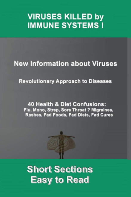 VIRUSES KILLED by IMMUNE SYSTEMS !: New Information on Viruses