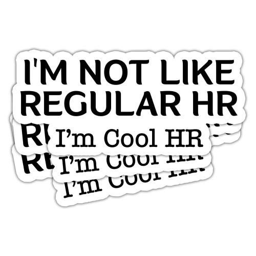 TODOLIA (3Pcs/Pack) I'm Not Like Regular HR I'm Cool HR Sticker Funny Human Resources Stickers for Helmet Travel Luggage Laptop Water Bottles Phone Tablet Car Sticker 3x4 Inch