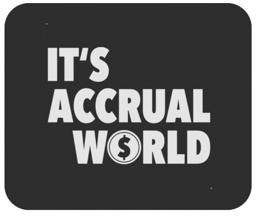 It's Accrual World Accountant Pun Funny Accounting Mouse Pad - Tax CPA Certified Public Accountant Mousemat Mousepad