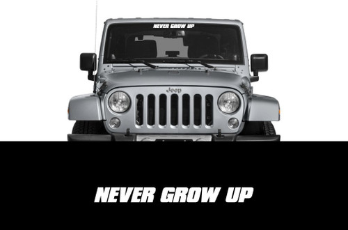 Xpin Graphics Never Grow Up Windshield Banner Decal Sticker 23" Fits Car Truck SUV