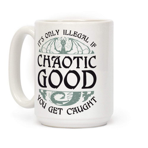 LookHUMAN Chaotic Good White 15 Ounce Ceramic Coffee Mug LookHUMAN Chaotic Good White 15 Ounce Ceramic Coffee Mug