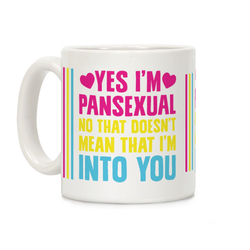 LookHUMAN Yes I'm Pansexual White 11 Ounce Ceramic Coffee Mug