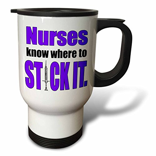 3dRose tm_173399_1" Nurses Know Where to Stick It, Purple, Nursing Stainless Steel" Travel Mug, 14 oz, Multicolor